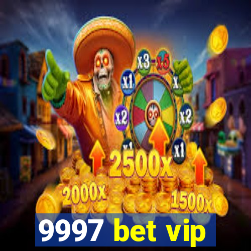 9997 bet vip